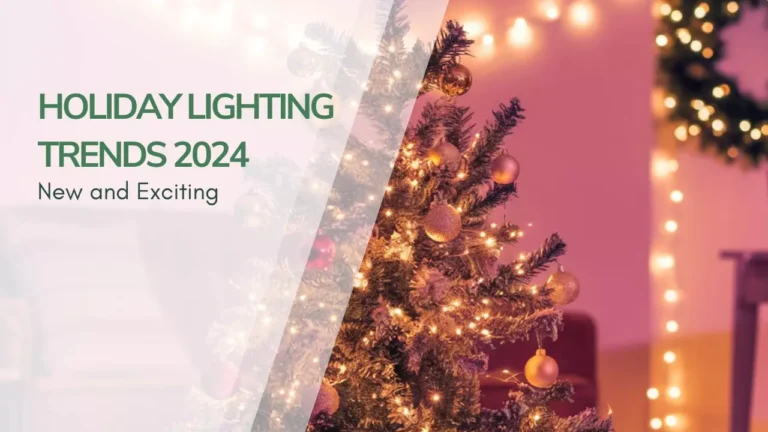 The Best Holiday Lighting Trends 2024: What’s New and Exciting This Season