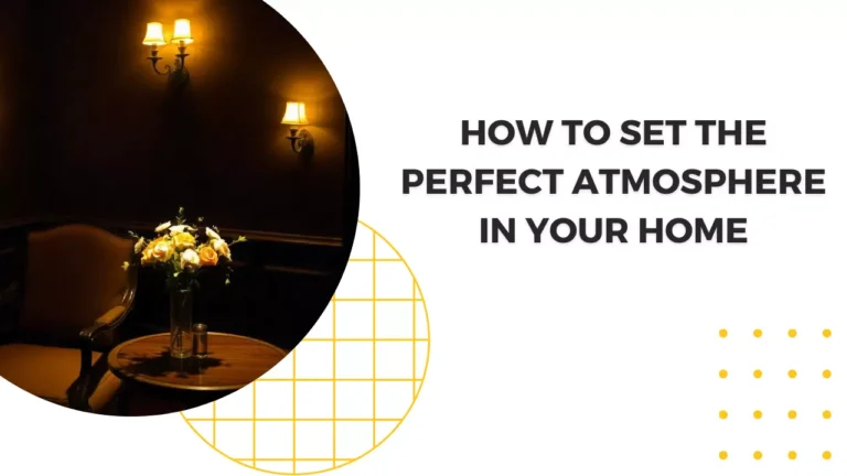 The Art of Mood Lighting: How to Set the Perfect Atmosphere in Your Home