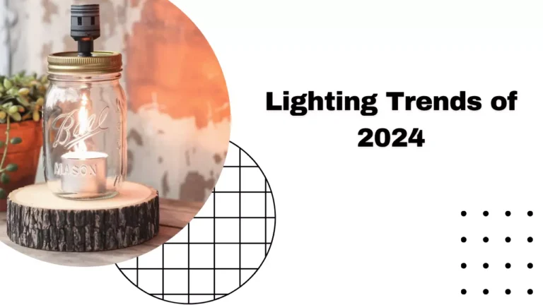 Lighting Trends of 2024: What’s Hot and What’s Not in Home Illumination